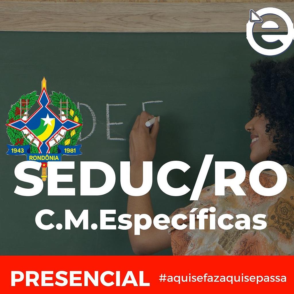 C.M.E - SEDUC RO - PRESENCIAL