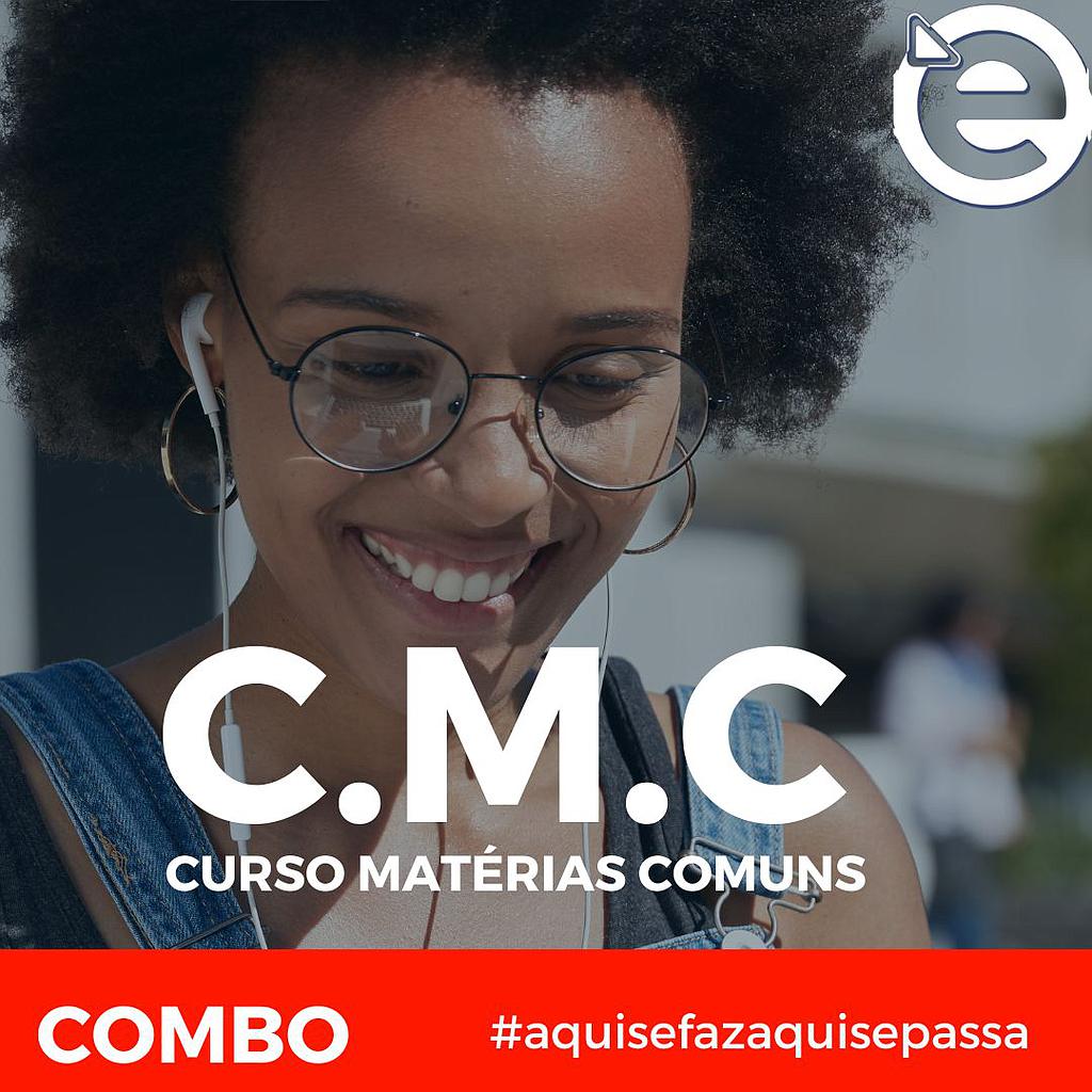 C.M.C - CURSO MATÉRIAS COMUNS - COMBO - TARDE