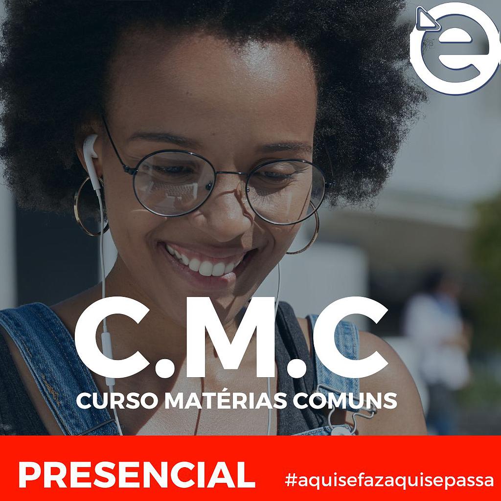 C.M.C - CURSO MATÉRIAS COMUNS - PRESENCIAL - TARDE
